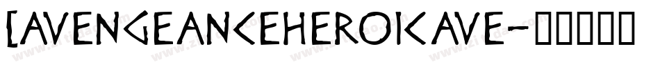 [AvengeanceHeroicAve字体转换
